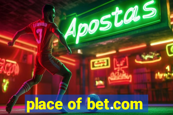 place of bet.com